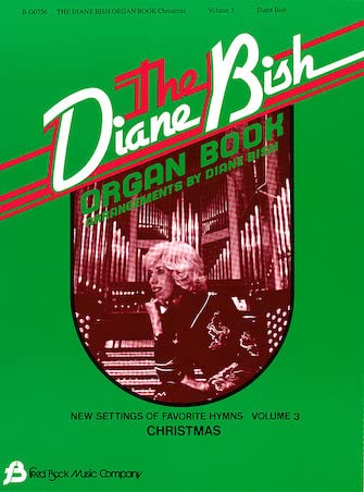 Imagen de archivo de THE DIANE BISH ORGAN BOOK #3 (CHRISTMAS) ORGAN Format: Softcover a la venta por INDOO