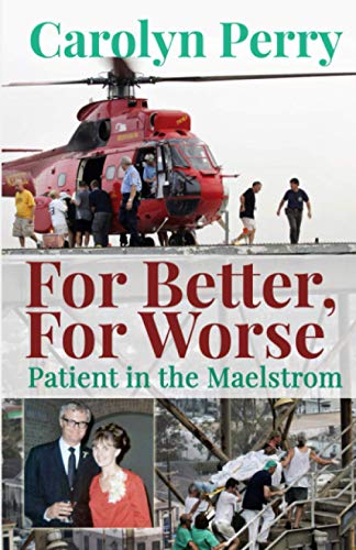 9781934597422: For Better, For Worse: Patient in the Maelstrom