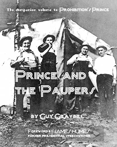 Beispielbild fr Prince and the Paupers: The companion volume to Prohibition's Prince zum Verkauf von Midtown Scholar Bookstore