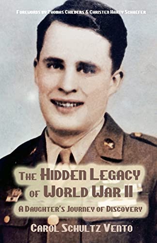 Imagen de archivo de The Hidden Legacy of World War II: A Daughter's Journey of Discovery a la venta por Ergodebooks