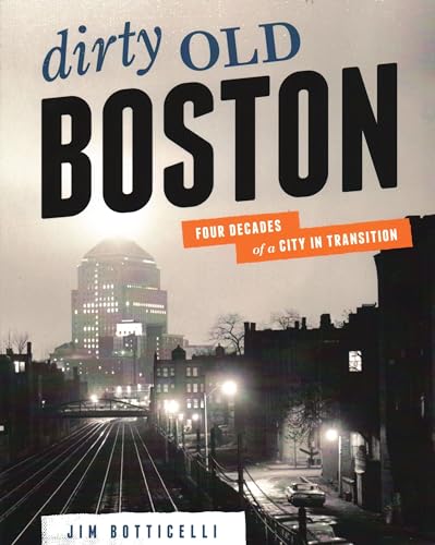 Beispielbild fr Dirty Old Boston zum Verkauf von Blackwell's