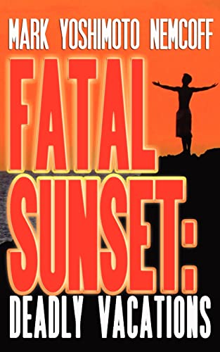 9781934602164: Fatal Sunset: Deadly Vacations