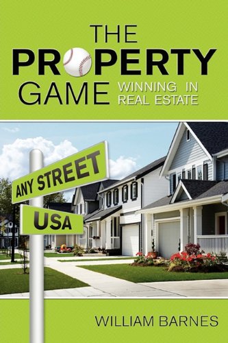 Stock image for The Property Game: Winning in Real Estate for sale by ThriftBooks-Dallas