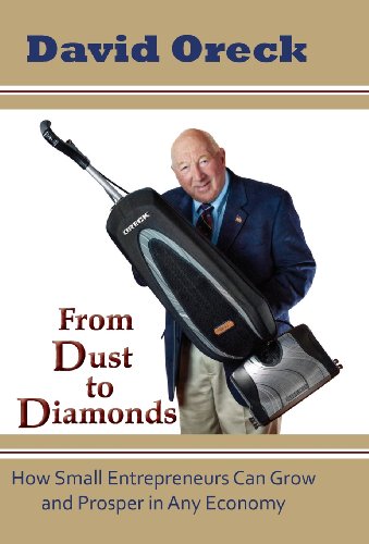 Stock image for From Dust to Diamonds: How Small Entrepreneurs Can Grow and Prosper in Any Economy for sale by More Than Words