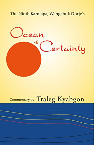 Stock image for The Ninth Karmapa, Wangchuk Dorjes Ocean of Certainty for sale by Revaluation Books
