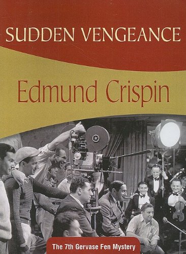 Sudden Vengeance: Gervase Fen #7 (9781934609415) by Crispin, Edmund