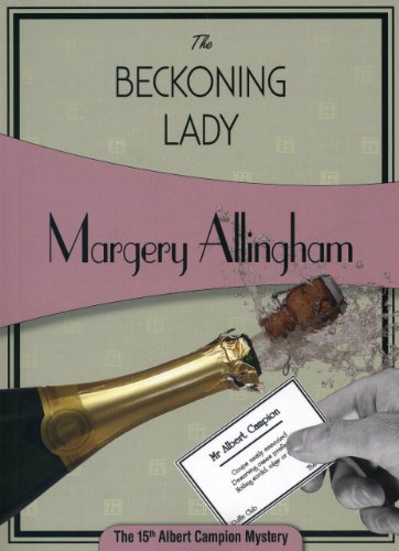 9781934609583: The Beckoning Lady: Albert Campion, No 15 (A Felony & Mayhem Mystery)