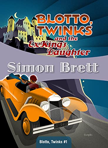 Beispielbild fr Blotto, Twinks and the Ex-King's Daughter zum Verkauf von Better World Books