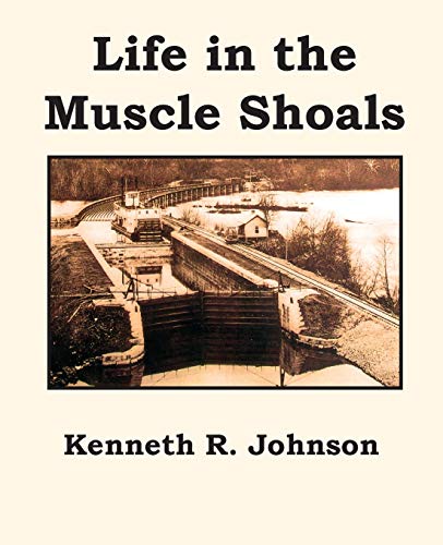 Stock image for Life in the Muscle Shoals for sale by Court Street Books/TVP Properties, Inc.