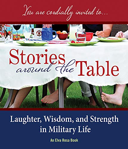 9781934617298: Stories Around the Table: Laughter, Wisdom, and Strength in Military Life