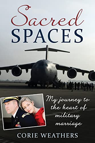 9781934617335: Sacred Spaces: My Journey to the Heart of Military Marriage