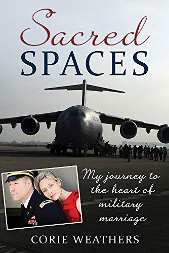 Stock image for Sacred Spaces: My Journey to the Heart of Military Marriage for sale by ZBK Books