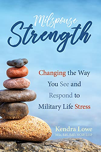 9781934617632: Milspouse Strength: Changing the Way You See and Respond to Military Life Stress