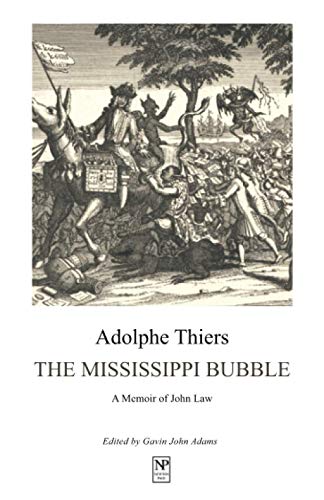 Beispielbild fr The Mississippi Bubble: A Memoir of John Law (Newton Page Classics) zum Verkauf von Half Price Books Inc.