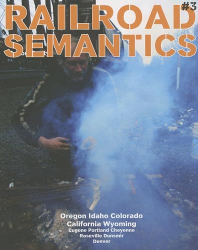 Stock image for Railroad Semantics #3: Portland, La Grande, Huntington, Nampa, Pocatello, Rawlins, Laramie, Front Range, Valley, Black Butte, and Cascade for sale by Goodwill Books
