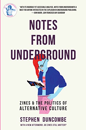 Stock image for Notes from Underground: Zines and the Politics of Alternative Culture (Zinesters Guide) for sale by Goodwill Books