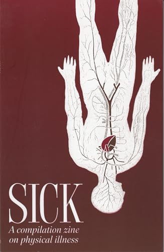 Beispielbild fr Sick: A Compilation Zine on Physical Illness (Real World) zum Verkauf von Wonder Book