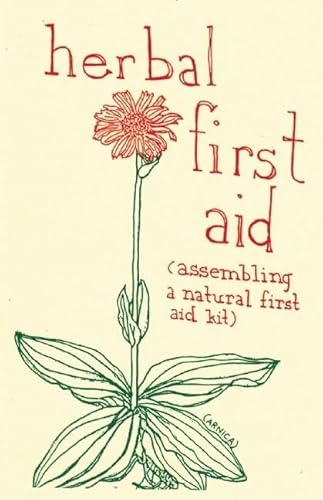 9781934620564: Herbal First Aid: Assembling a Natural First Aid Kit (DIY)