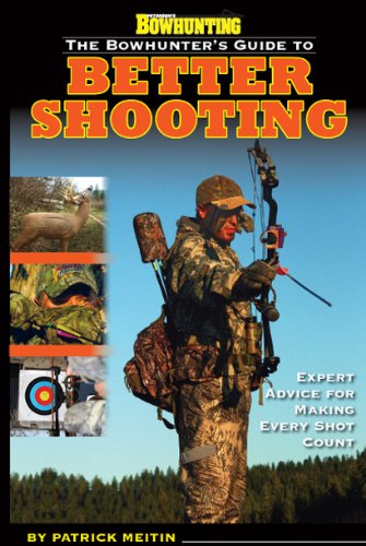 Stock image for Petersen's Bowhunting The Bowhunter's Guide to Better Shooting Book for sale by Decluttr