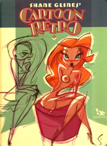9781934623695: Cartoon Retro The Art of Shane lines Volume 1 (volume 1) - Shane Glines: 1934623695 - AbeBooks 9781934623695: Cartoon Retro The Art of Shane lines Volume 1 (volume 1) - Shane Glines: 1934623695 - AbeBooks