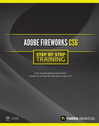 9781934624876: Adobe Fireworks CS6 Step by Step Training