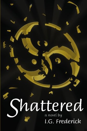 Imagen de archivo de Shattered: A Novel a la venta por Bingo Used Books