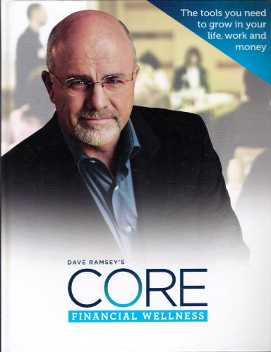 Stock image for Dave Ramsey's CORE Financial Wellness for sale by ThriftBooks-Dallas