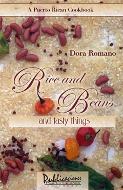 9781934630594: Rice and Beans and Tasty Things: A Puerto Rican Cookbook