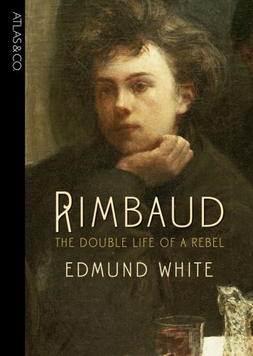 9781934633151: Rimbaud: The Double Life of a Rebel