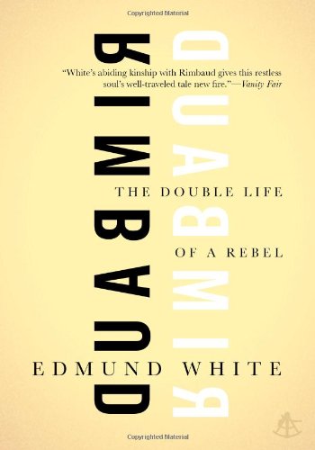 9781934633205: Rimbaud: The Double Life of a Rebel