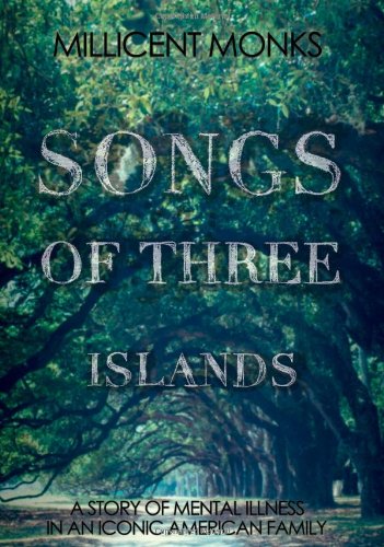 9781934633342: Songs of Three Islands: A Story of Mental Illness in an Iconic American Family