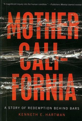 Beispielbild fr Mother California : A Story of Redemption Behind Bars zum Verkauf von Better World Books