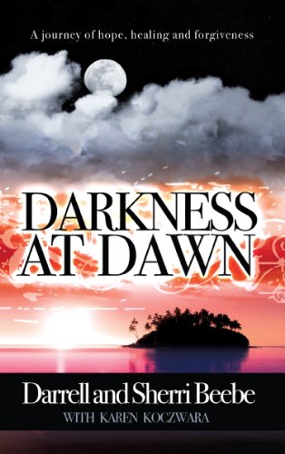9781934635315: Darkness at Dawn: A journey of hope, healing and forgiveness