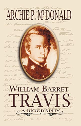 Beispielbild fr William Barrett Travis: A Biography zum Verkauf von HPB-Red