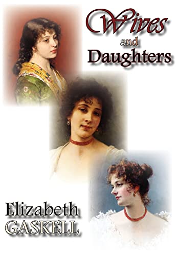 Wives and Daughters (9781934648537) by Gaskell, Elizabeth