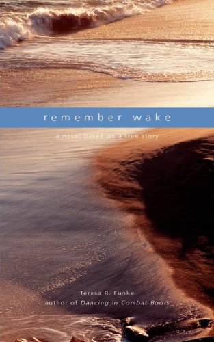 Imagen de archivo de Remember Wake, a Novel Based on a True Story a la venta por Take Five Books
