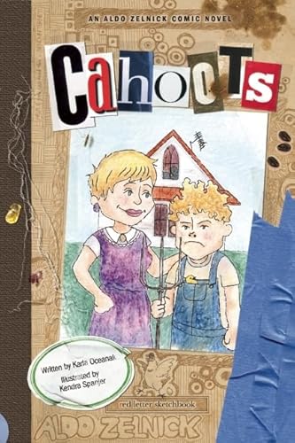 9781934649084: Cahoots: Book 3 (The Aldo Zelnick Comic Novel Series, 3)