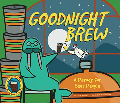 Imagen de archivo de Goodnight Brew: A Parody for Beer People a la venta por SecondSale