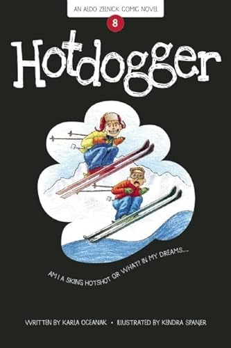 Stock image for Hotdogger: Book 8 (The Aldo Zelnick Comic Novel Series, 8) for sale by SecondSale