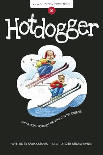 9781934649725: Hotdogger: Book 8 (The Aldo Zelnick Comic Novel Series, 8)