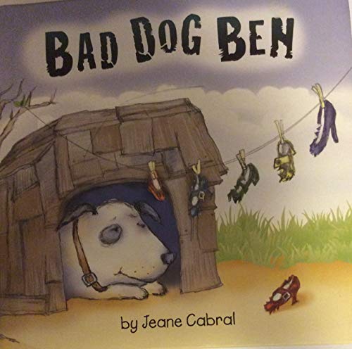 Imagen de archivo de Bad Dog Ben a la venta por Goodwill of Colorado