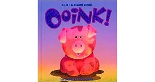 Stock image for Ooink a Lift and Learn Book for sale by SecondSale