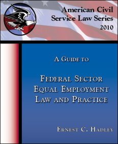 A Guide to Eeo Law and Practice: 2010 (American Civil Service Law) (9781934651346) by Hadley, Ernest C.