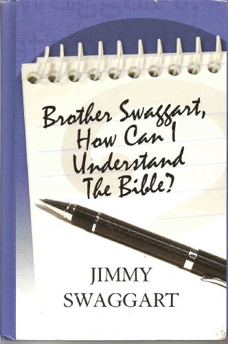 Imagen de archivo de Brother Swaggart, How Can I Understand The Bible? a la venta por Your Online Bookstore