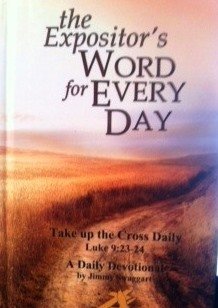 Imagen de archivo de The Expositor's Word for Everyday (A Daily Devotional) by Jimmy Swaggart (2011-01-01) a la venta por SecondSale