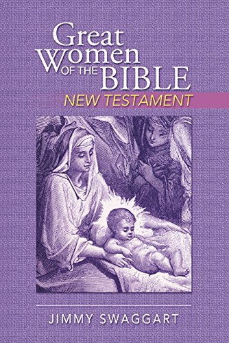 Beispielbild fr Great Women of the Bible NEW TESTAMENT by Jimmy Swaggart zum Verkauf von ThriftBooks-Atlanta
