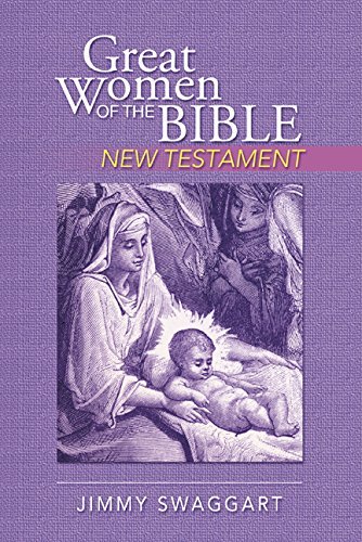 Stock image for Great Women of the Bible NEW TESTAMENT by Jimmy Swaggart for sale by Orion Tech