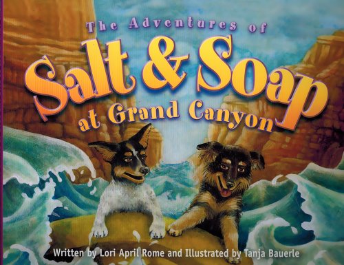 9781934656532: The Adventures of Salt & Soap at the Grand Canyon