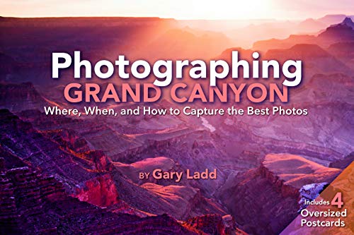 Beispielbild fr Photographing Grand Canyon: Where, When and How to Capture the Best Photos zum Verkauf von Better World Books