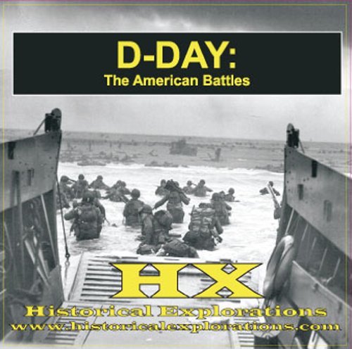 D-Day: The American Battles (9781934662045) by Historical Explorations; LLC